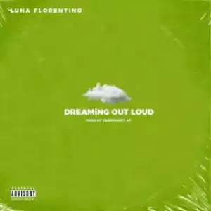 Luna Florentino - Dreaming Out Loud
